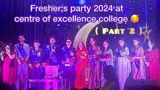 😍 PART 2  of freshers party at centre of excellence college 2024✨ Sejal Kadsholi 07 💫 [upl. by Wadleigh]