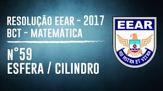 Resolução de Matemática PROVA EEAr 2017 Q59  ESFERACILINDRO [upl. by Htiel997]