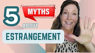 5 Myths About Adult ChildParent Estrangement [upl. by Fleece687]