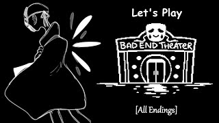 Lets Play  BAD END THEATER blind All Endings [upl. by Nythsa]