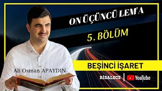 Ali Osman Apaydın  Lemalar  13 Lem’a Dersleri  5 İşaret [upl. by Mazurek]