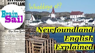 Newfoundland English Explained  How to Speak Newfinese [upl. by Verine]