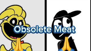 Obsolete Meat Edit [upl. by Nylarac951]