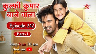 Kulfi Kumar Bajewala  Season 1  Episode 242  Part 1 [upl. by Toddy]