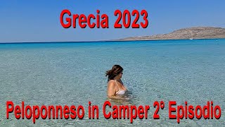 Grecia in Camper 2023 Peloponneso 2° EPISODIO [upl. by Dranoc]