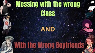 Messing with the Wrong Class and Boyfriends One Shot [upl. by Biernat]