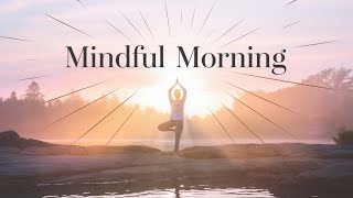 Mindful Affirmations for Reducing Stress Morning Affirmations [upl. by Elleined]