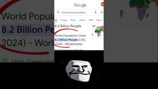 Total world 🌎 population2024 vs youtube dowloader shorts trollface [upl. by Ridgley]