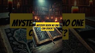 The Uncrackable Mystery Book MysteryBook AncientSecrets shorts unsolvedmystery secret [upl. by Hong964]