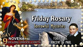 🌹FRIDAY Rosary🌹FEAST of St VINCENT de PAUL Day 9 MARY UNDOER of KNOTS NOVENA Sorrowful Mysteries [upl. by Maeve]