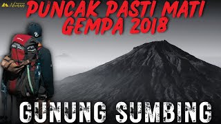 PUNCAK PASTI MATI  Kisah 2 Orang Mendaki saat malam Terjadinya GEMPA di Gunung Sumbing 2018 [upl. by Claudianus]