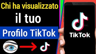 Come vedere chi ha visualizzato il tuo profilo TikTok  Chi ha visitato il mio profilo TikTok [upl. by Keare576]