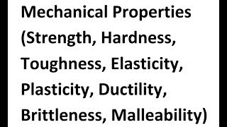 Mechanical Properties Strength Hardness Toughness Elasticity Plasticity Ductility [upl. by Yssim242]