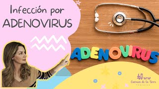 ¿Cómo se contagia la INFECCIÓN POR ADENOVIRUS [upl. by Aseram678]