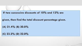 If two successive discounts of 10 and 12 are given then find the total discount percentage [upl. by Florencia]