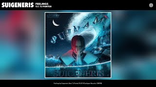 Suigeneris  Feelings Audio feat TJ Porter [upl. by Julian]