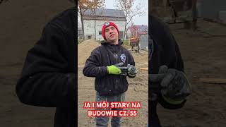 JA I MÓJ STARY NA BUDOWIE CZ 55 śmieszne praca humor bricklayer funnyvideo funny comedy [upl. by Atsocal255]