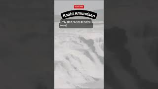 Roald Amundsen Citation viral citation [upl. by Ycrem382]