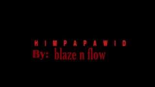 HimPapaweed By bLaze N Flow [upl. by Jase528]