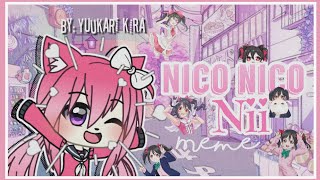 ꒰ Nico Nico Nii  Meme ☆彡 [upl. by Latif]