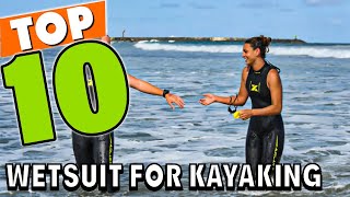 Best Wetsuit For Kayaking In 2021  Top 10 Wetsuit For Kayaking Review [upl. by Riannon362]