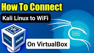 How To Connect Kali Linux To Wifi On VirtualBox [upl. by Tocci191]