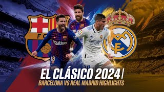 Barcelona vs Real Madrid  2024 El Clásico Showdown  Full Match Highlights amp Goals [upl. by Balmuth]