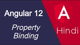 Angular 12 Hindi tutorial 14 Property Binding Example [upl. by Adnoraj136]