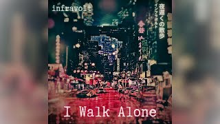 I Walk Alone syntwave [upl. by Nap]