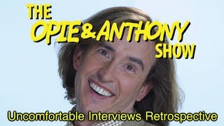 Opie amp Anthony Uncomfortable Interviews Retrospective 0826090308 [upl. by Linet]