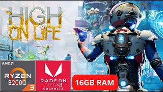 High On Life  RYZEN 3 3200G  VEGA 8 2GB  16GB RAM DDR4 [upl. by Arvonio]