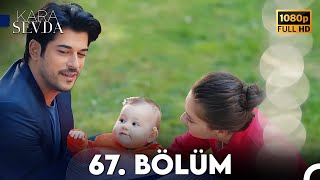 Kara Sevda 67 Bölüm FULL HD [upl. by Dallon]