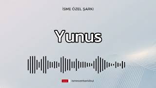 İsme Özel Şarkı  YUNUS [upl. by Jem413]