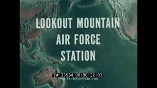 LOOKOUT MOUNTAIN US AIR FORCE MOTION PICTURE PRODUCTION PROMOTIONAL FILM 33584 [upl. by Foulk689]