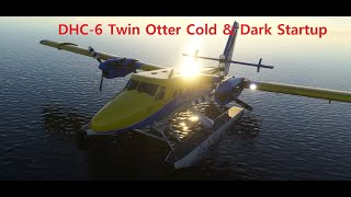 MSFS2020 DHC6 Twin Otter Cold amp Dark Startup Tutorial [upl. by Senn]