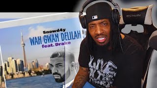 KENDRICK LAMAR GOT DRAKE TRIPPING  Snowd4y amp Drake  Wah Gwan Delilah REACTION [upl. by Doner]