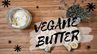 Vegane Butter selber machen  schnelles und einfaches Rezept [upl. by Fredia]