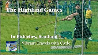 The Highland Games in Pitlochry Scotland [upl. by Raynata]