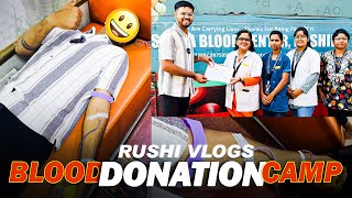 रक्तदान जीवनाचं अमूल्य दान  RUSHI VLOGS  8 [upl. by Nerua]