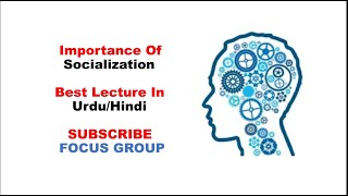 Importance of Socialization  Lecture in UrduHindi [upl. by Shem]