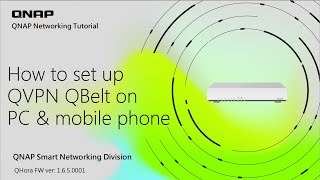 How to set up QVPN QBelt client on PC and mobile phone [upl. by Nisa271]