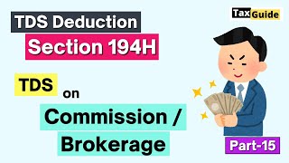 TDS on Commission  Section 194H TDS on Commission  Brokerage payment  Section 194H Income Tax Act [upl. by Airdnola]