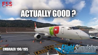 Early Access Done RIGHT   FSS Embraer 190195  MSFS [upl. by Netsyrc]