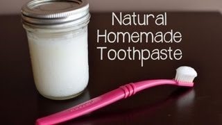 How to Make Your Own Natural Toothpaste [upl. by Dajma]