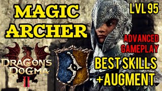 DRAGONS DOGMA 2 MAGIC ARCHER IS THE BEST RANGED VOCATION BEST SKILLS AUGMENTS AND WEAPONS [upl. by Sinegold564]