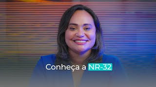 Conheça a NR32 [upl. by Ecnahoy]