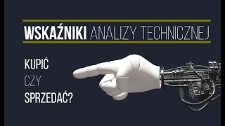 Wskaźniki Analizy Technicznej  65 Kurs Analizy Technicznej [upl. by Marje]