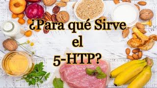 ¿Para qué Sirve el 5 HTP [upl. by Nichy]