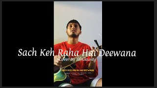 Sach Keh Raha Hai Deewana  KK  Cover By JitinJaunty [upl. by Diraj]