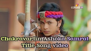 CHAKRAVARTIN ASHOKA SAMRAT THEME SONG  SIDDHARTH NIGAM NEW SONG  Siddharth nigam hits songs [upl. by Neelasor716]